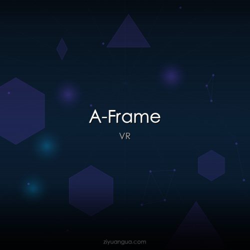 A-Frame – 开源Web VR框架