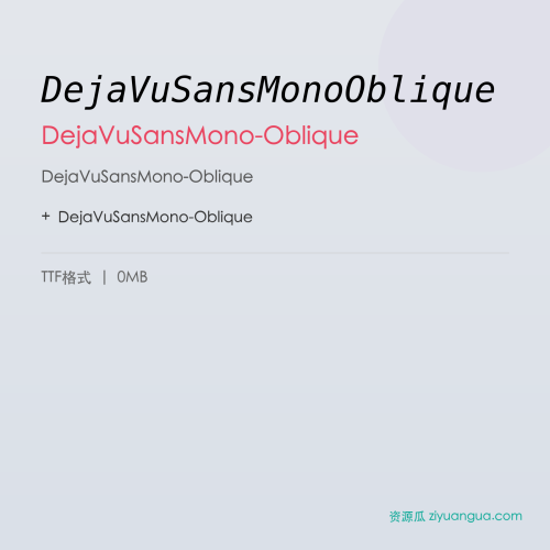 DejaVuSansMonoOblique – DejaVuSansMono-Oblique